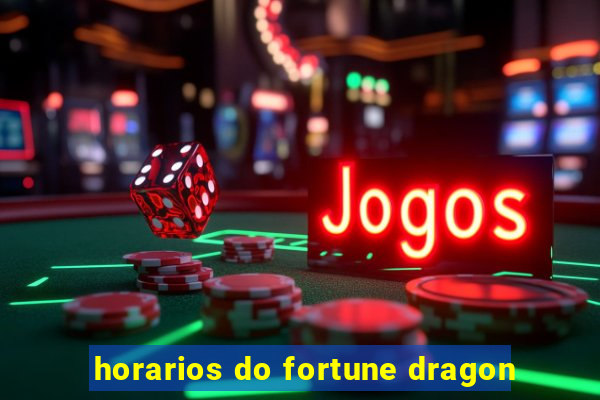 horarios do fortune dragon